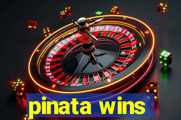 pinata wins