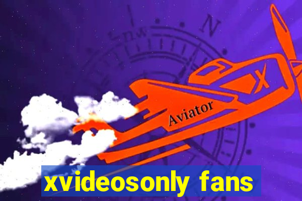 xvideosonly fans