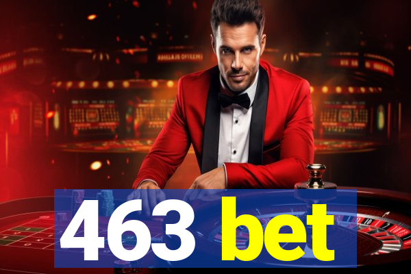 463 bet