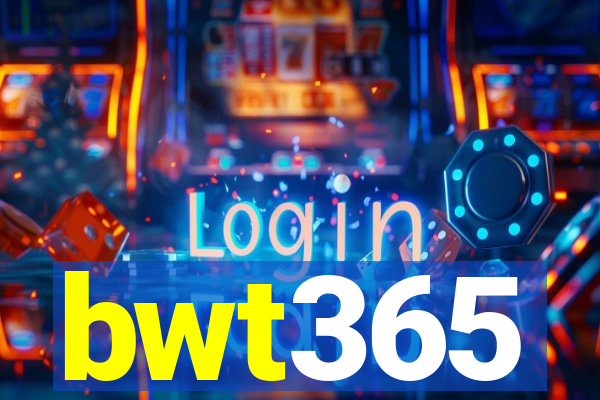 bwt365