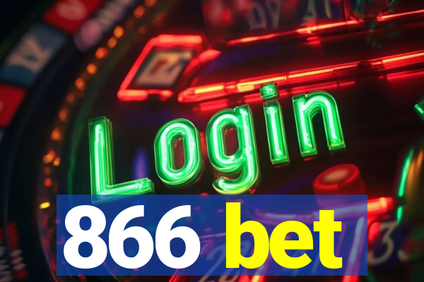 866 bet