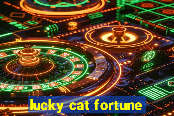 lucky cat fortune