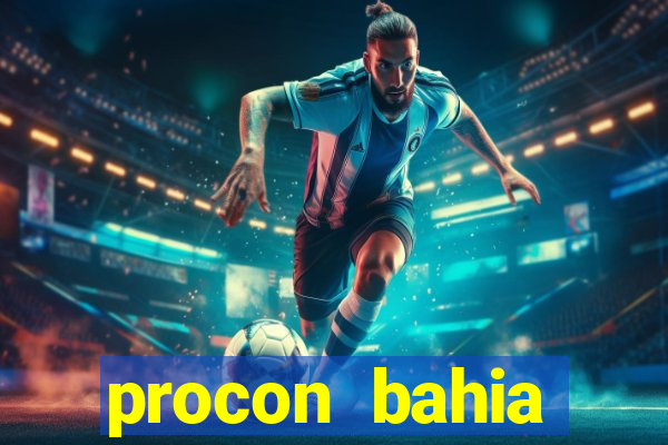 procon bahia telefone 0800