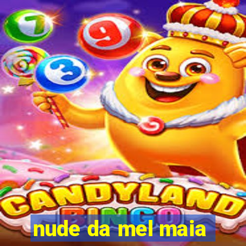 nude da mel maia
