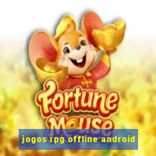 jogos rpg offline android
