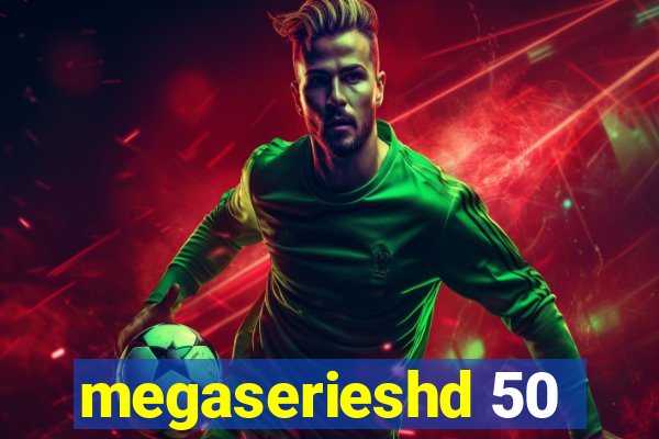 megaserieshd 50