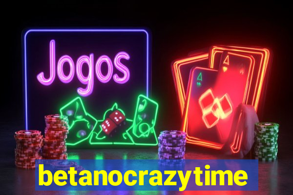 betanocrazytime