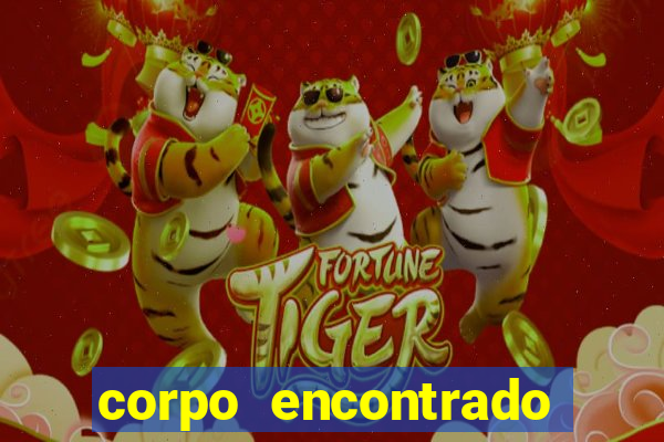 corpo encontrado portal zacarias