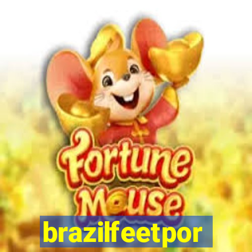 brazilfeetpor