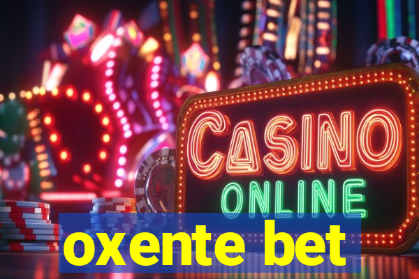 oxente bet