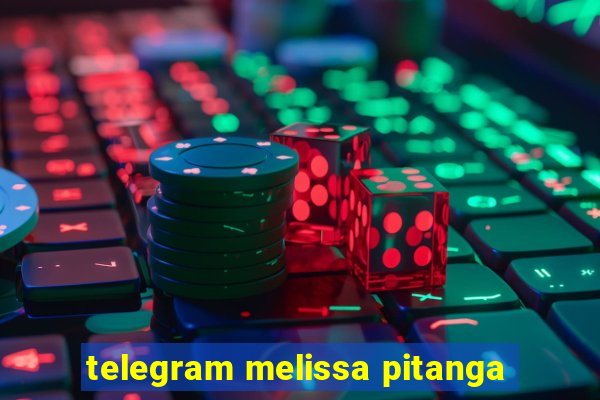 telegram melissa pitanga