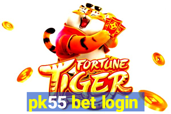 pk55 bet login