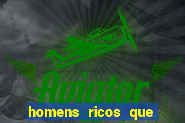 homens ricos que querem bancar whatsapp 2024