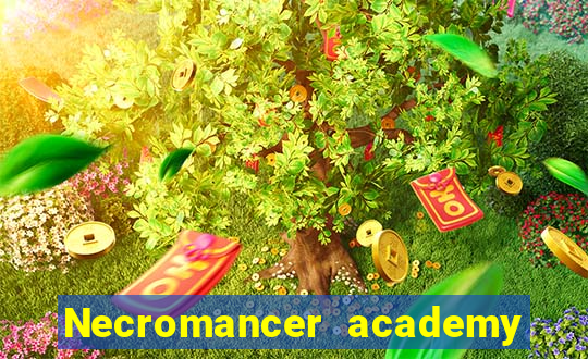 Necromancer academy and the genius summoner wiki