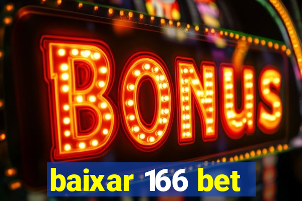 baixar 166 bet