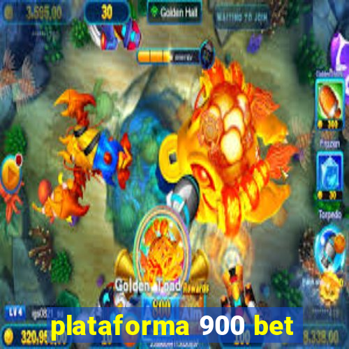 plataforma 900 bet