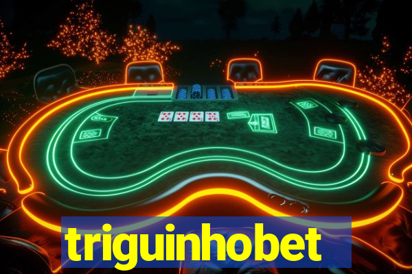 triguinhobet