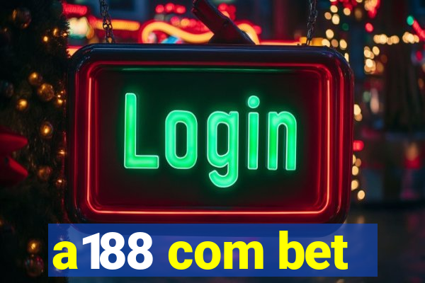 a188 com bet