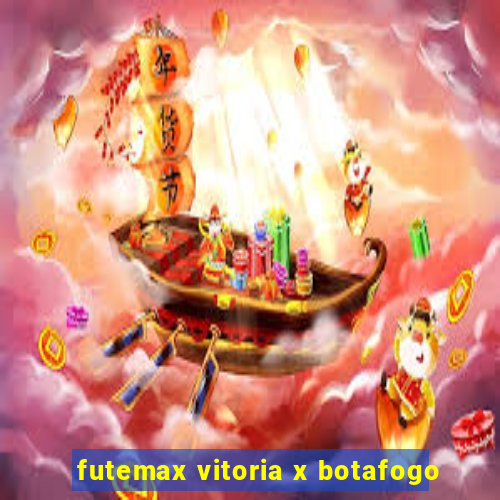 futemax vitoria x botafogo