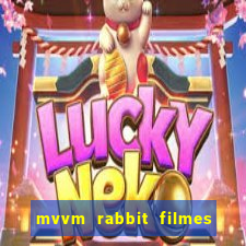 mvvm rabbit filmes e séries