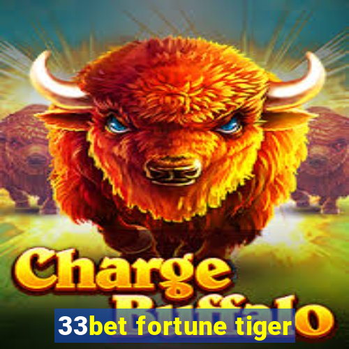 33bet fortune tiger