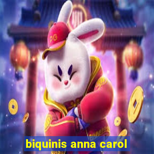 biquinis anna carol