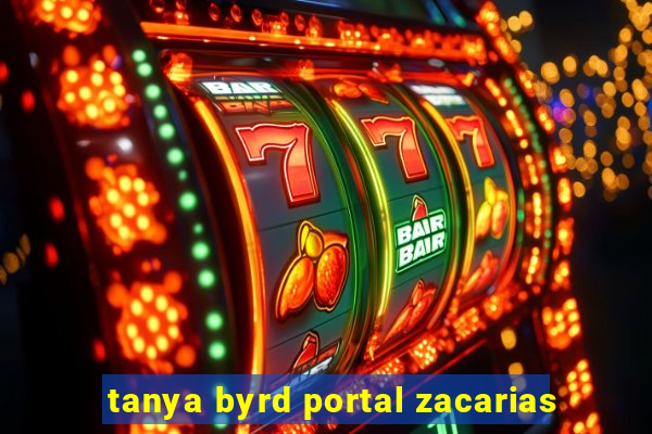 tanya byrd portal zacarias