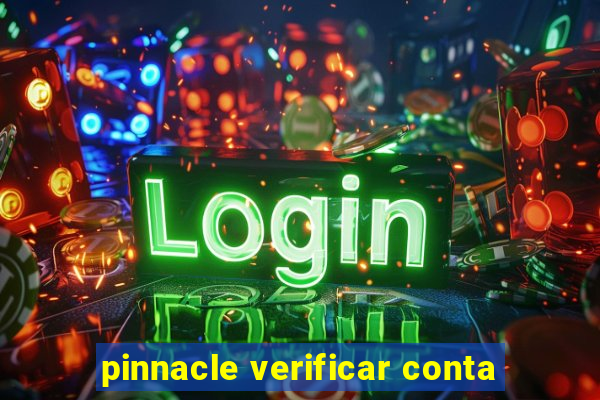 pinnacle verificar conta