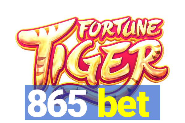 865 bet