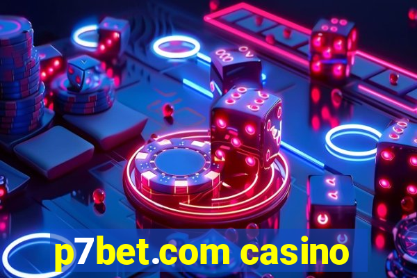 p7bet.com casino
