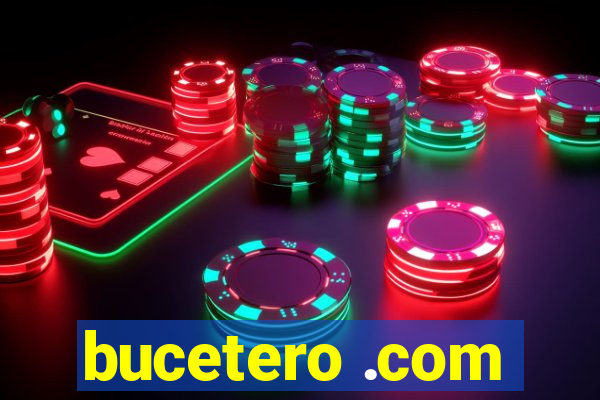 bucetero .com