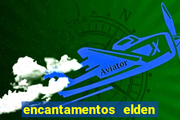 encantamentos elden ring wiki