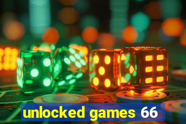 unlocked games 66