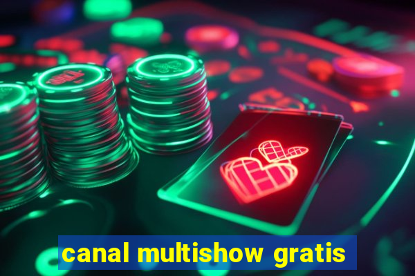 canal multishow gratis