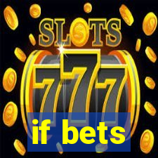 if bets