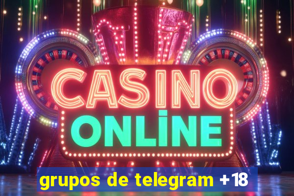 grupos de telegram +18