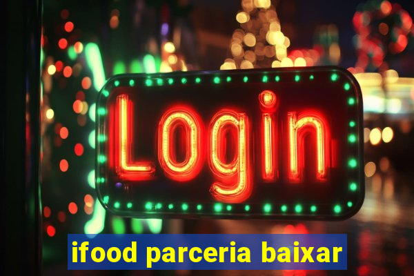 ifood parceria baixar