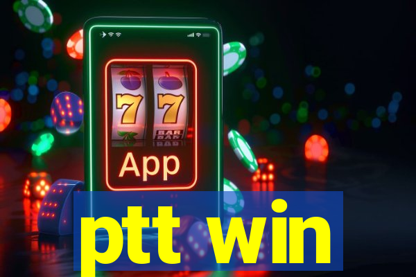 ptt win