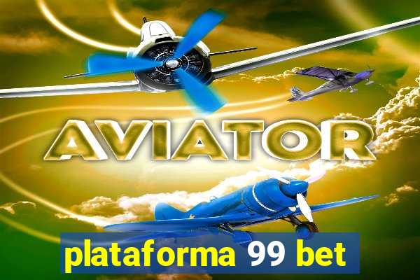 plataforma 99 bet