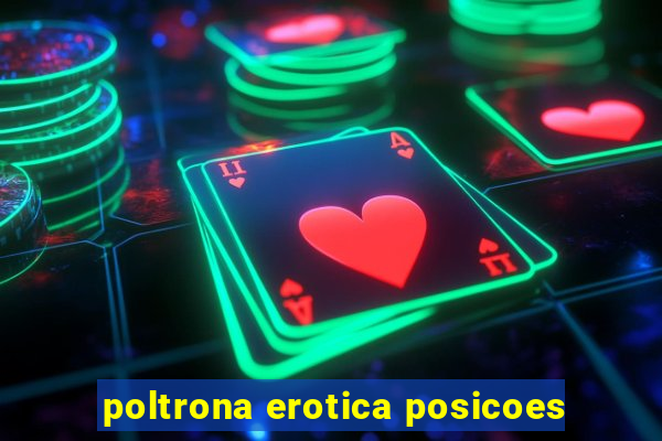 poltrona erotica posicoes
