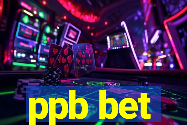 ppb bet