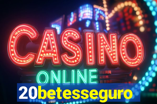 20betesseguro