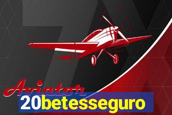 20betesseguro