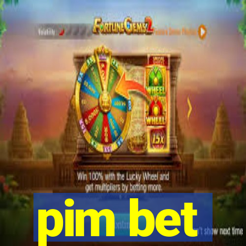 pim bet