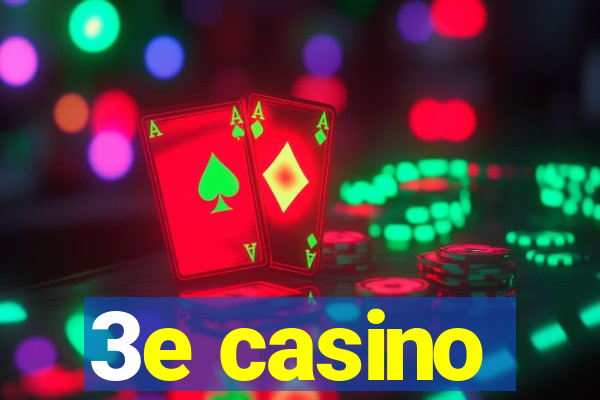 3e casino