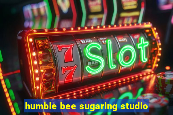 humble bee sugaring studio