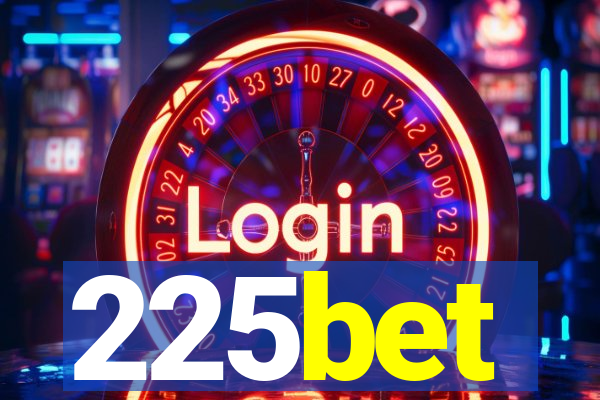 225bet