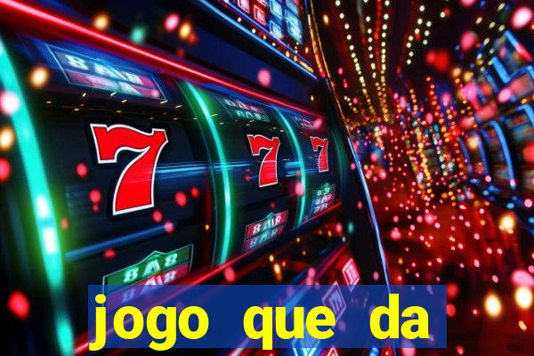 jogo que da dinheiro sem precisar depositar