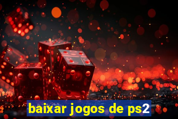 baixar jogos de ps2