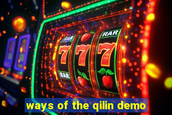 ways of the qilin demo